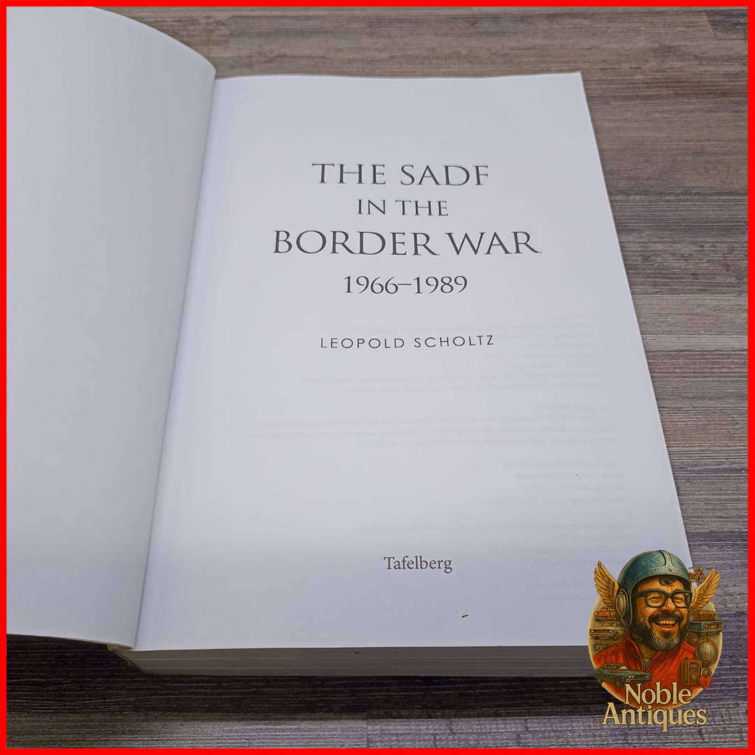 The Sadf in The Border War 1965-1989 Leopold Scholtz