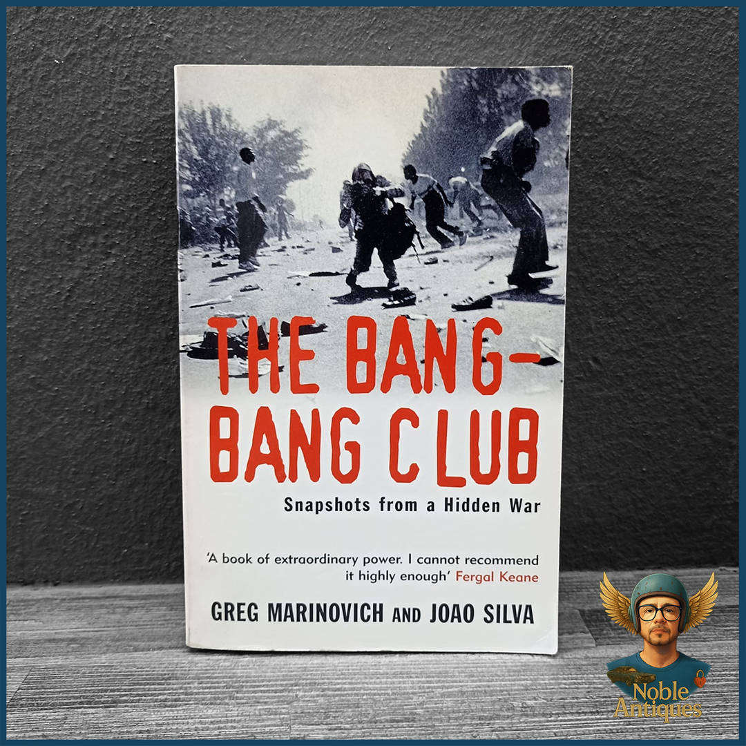 The Bang-Bang Club: Snapshots from a Hidden War by Greg Marinovich and Joao Silva