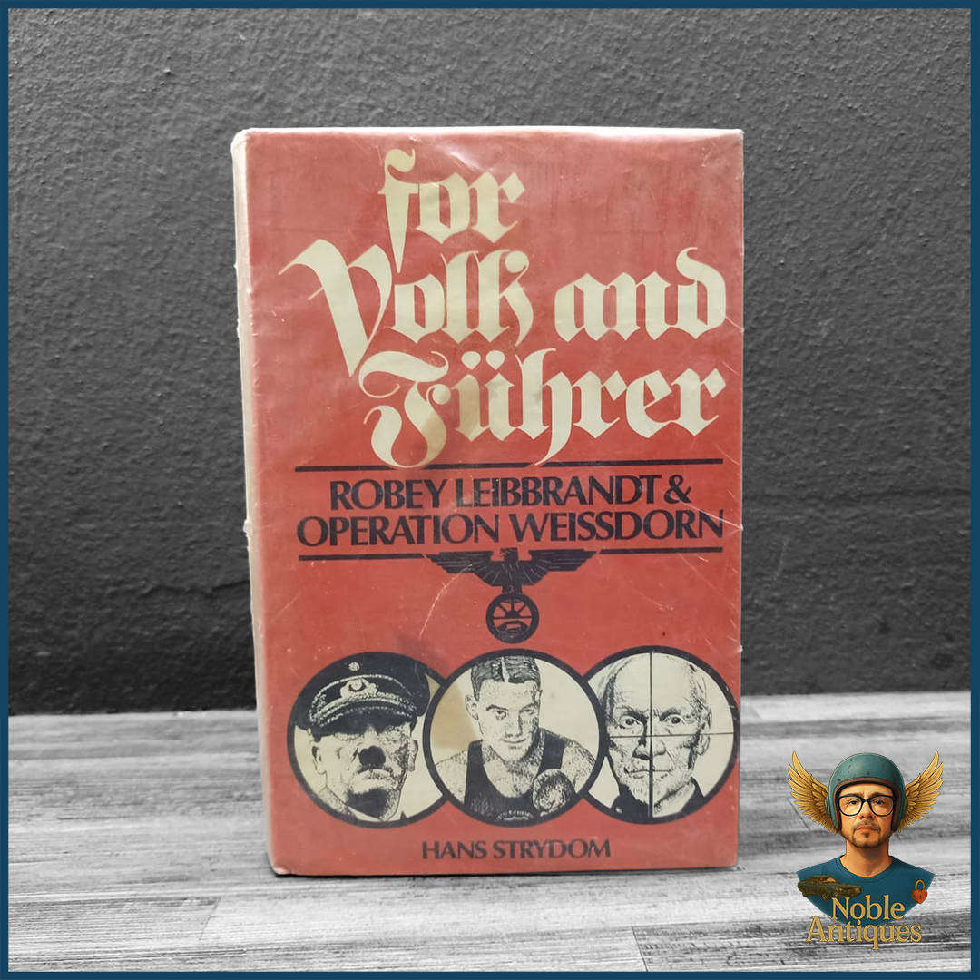 "For Volk and Führer: Robey Leibbrandt & Operation Weissdorn" by Hans Strydom