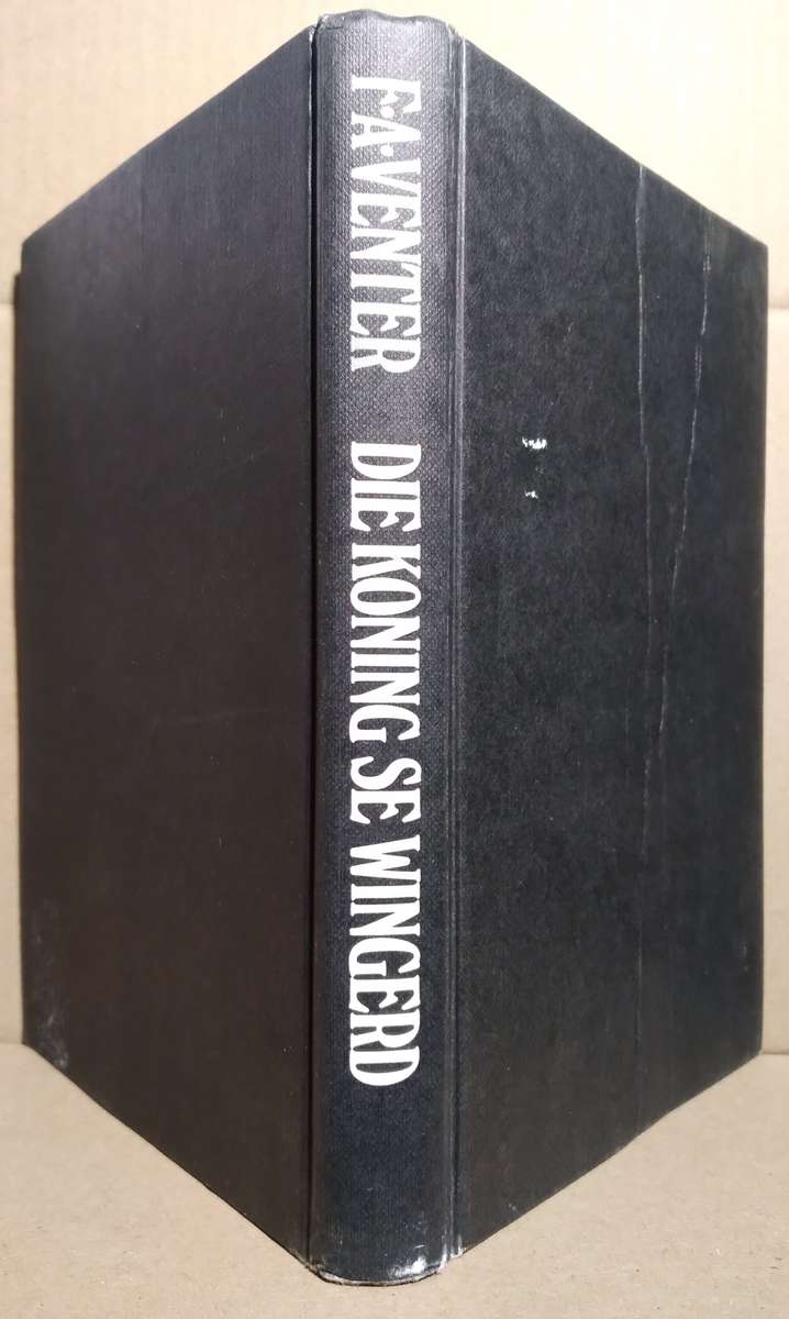 Die Koning Se Wingerd - F. A Venter