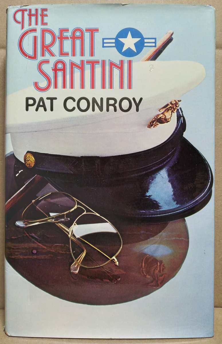 The Great Santini - Pat Conroy (Hardcover)