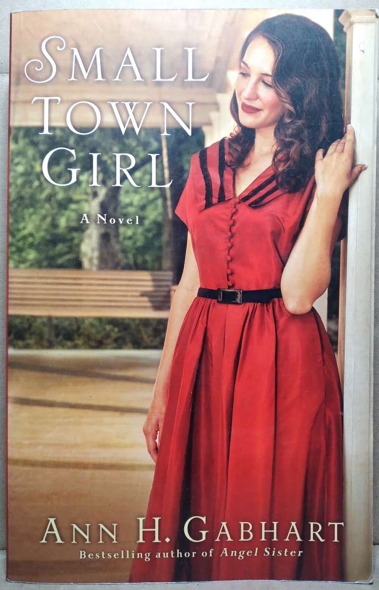 Small Town Girl - Ann H. Gabhart