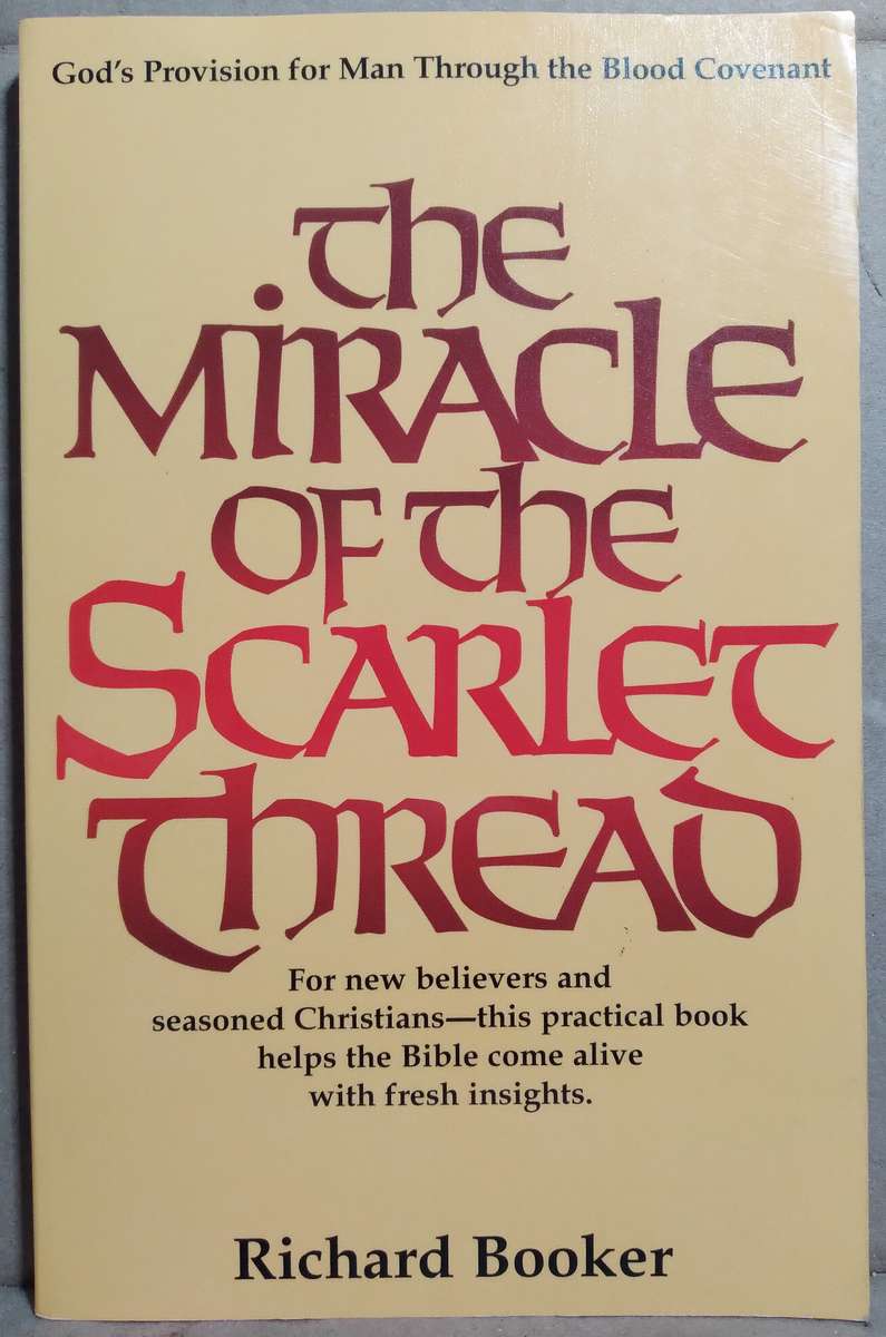 The Miracle of Scarlet Thread - Richard Booker