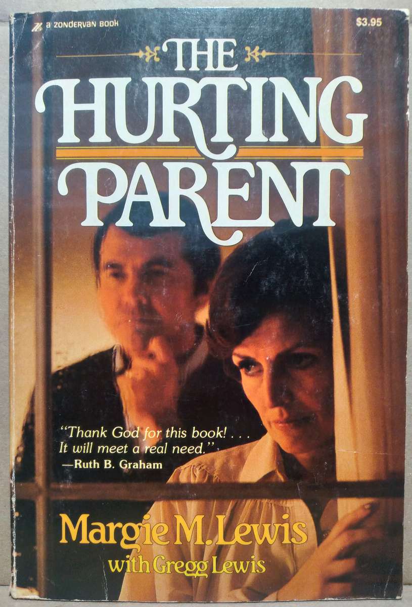 The Hurting Parent - Margie M. Lewis