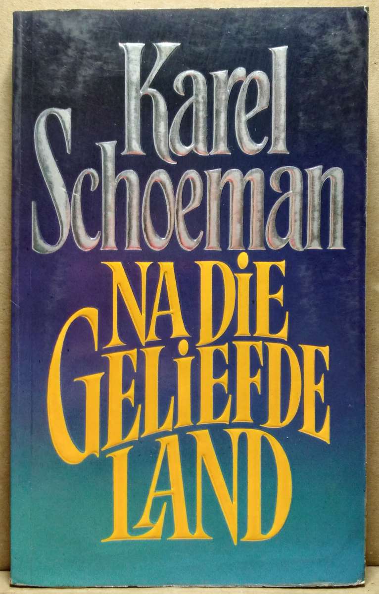 Na die Geliefde Land - Karel Schoeman (Small Paperback)