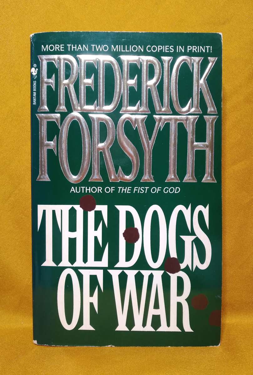 The Dogs of War - Frederick Forsyth