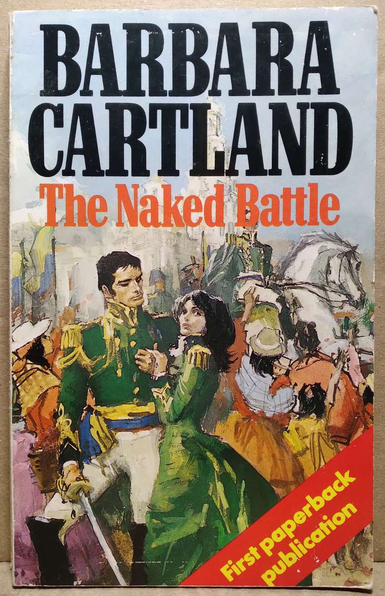 The Naked Battle - Barbara Cartland