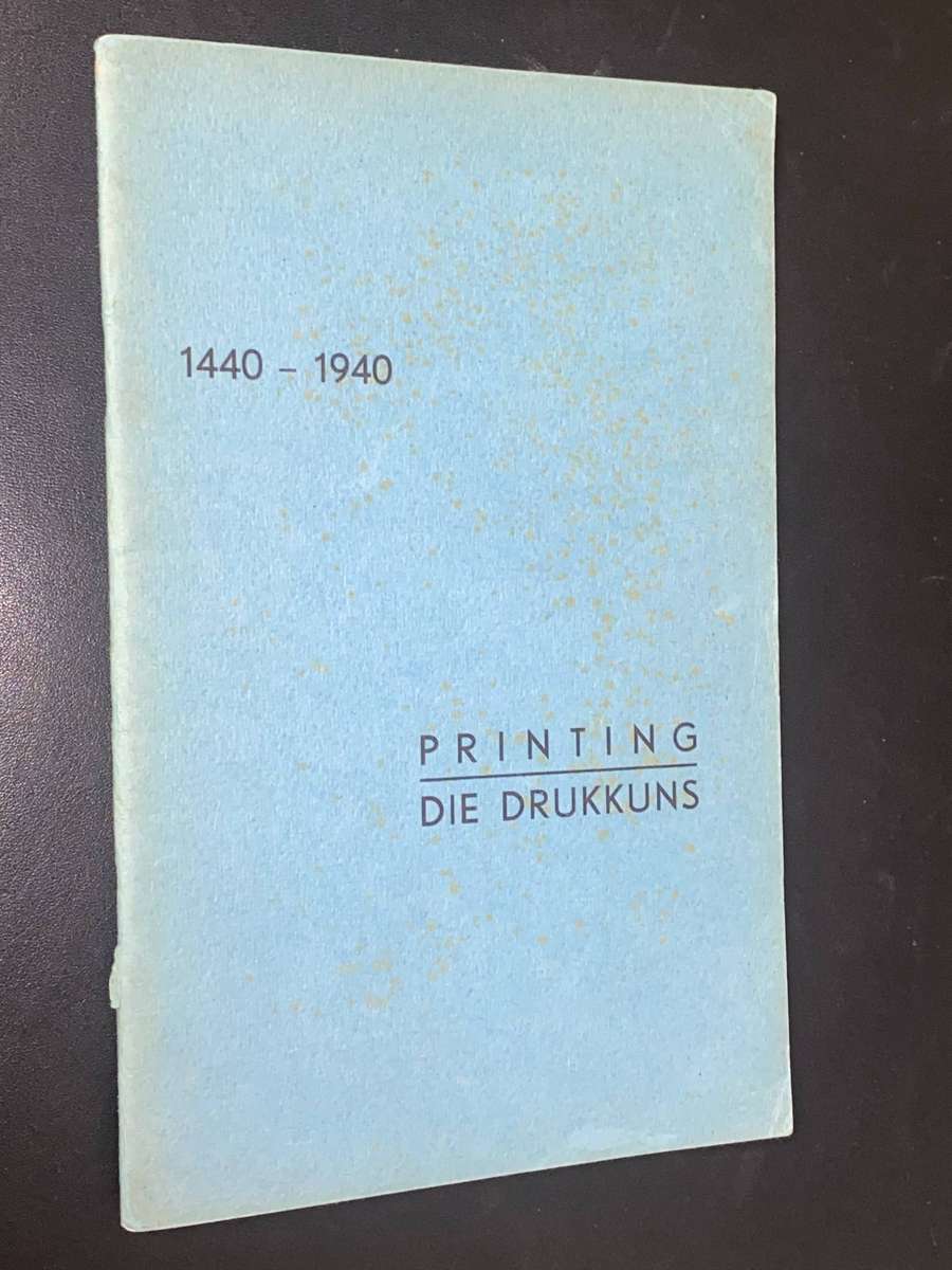 PRINTING/DIE DRUKKUNS 1440-1940 CATALOGUE OF EXHIBITION