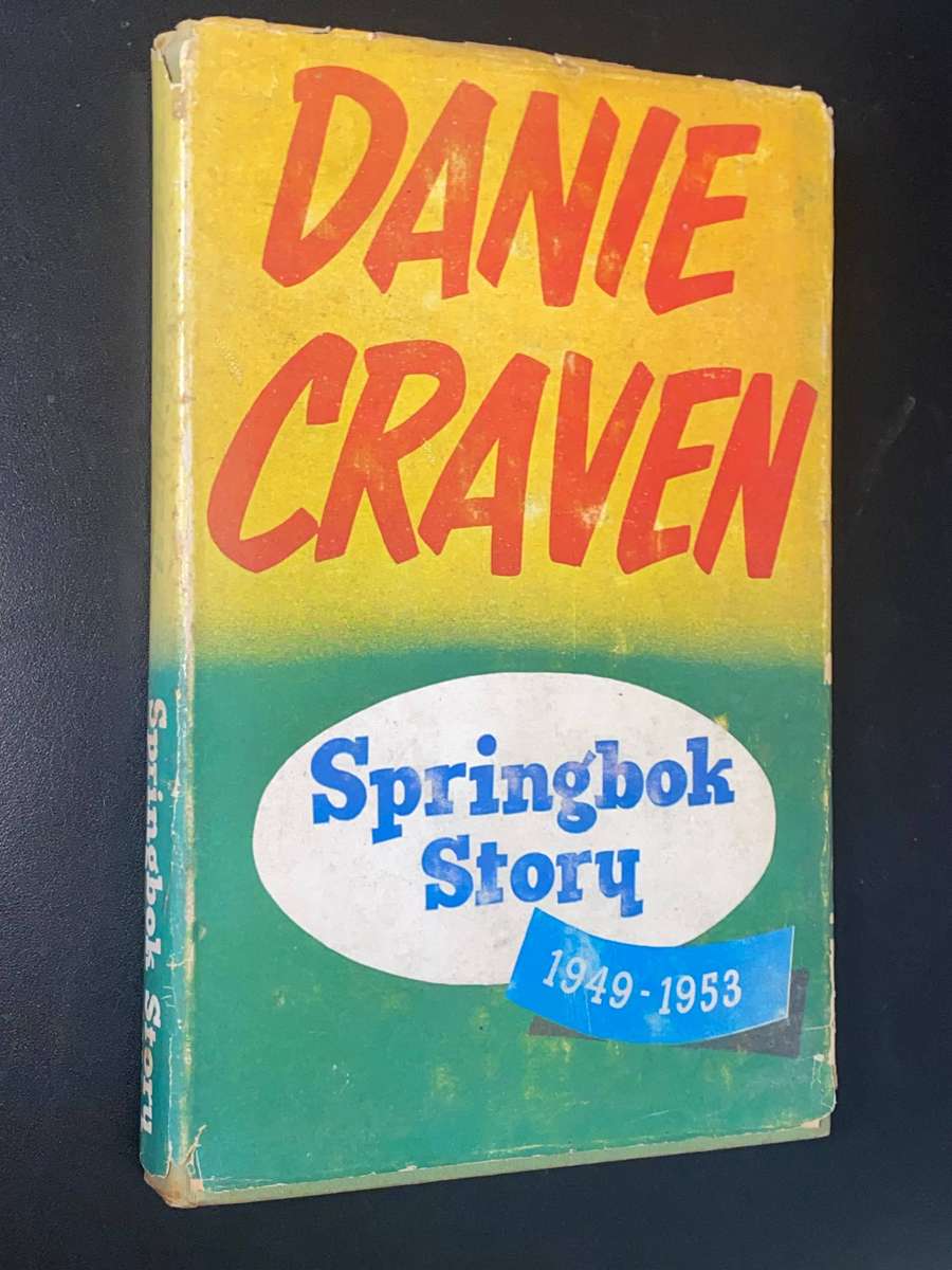 SPRINGBOK STORY 1949-1953 BY DANIE CRAVEN