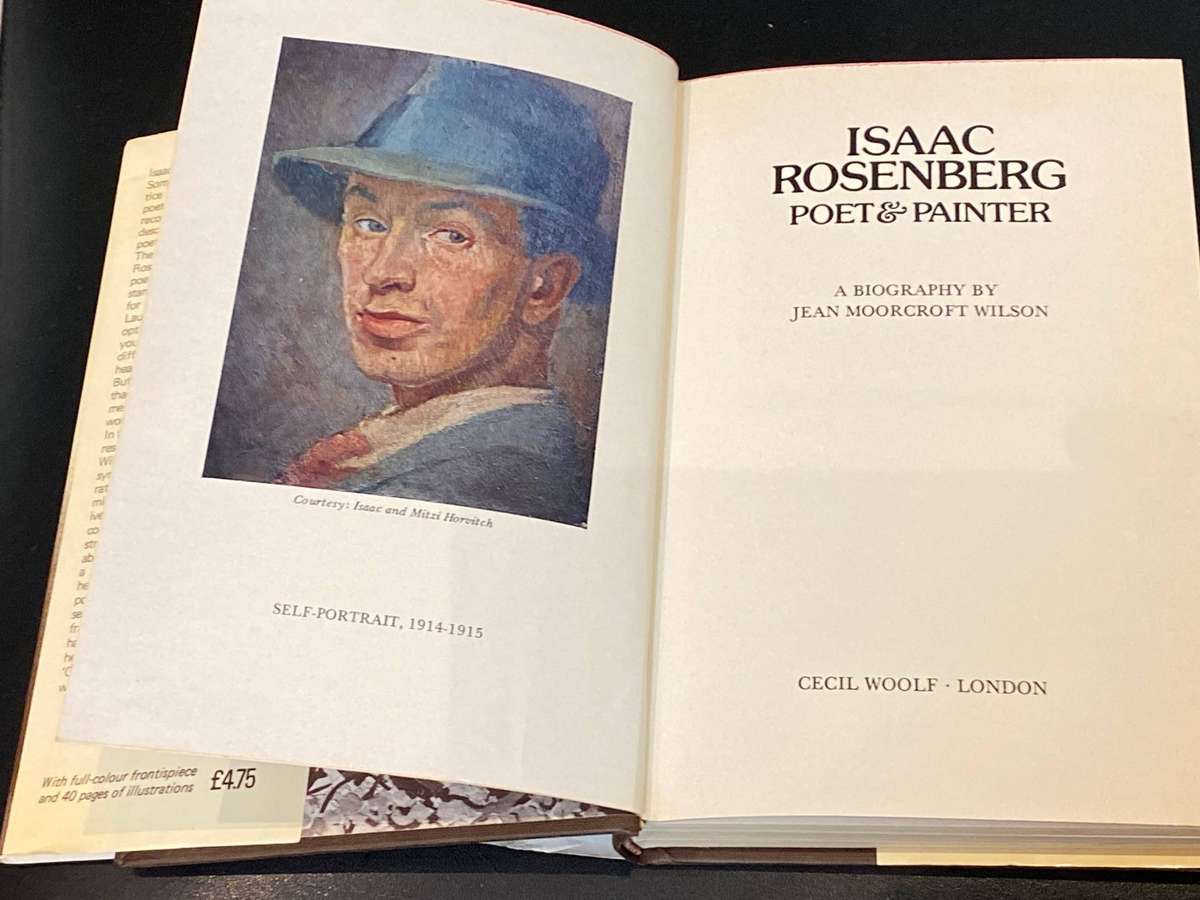 ISAAC ROSENBERG POET AND PAINTER A BIOGRAPHY BY JEAN MOORCROFT WILSON