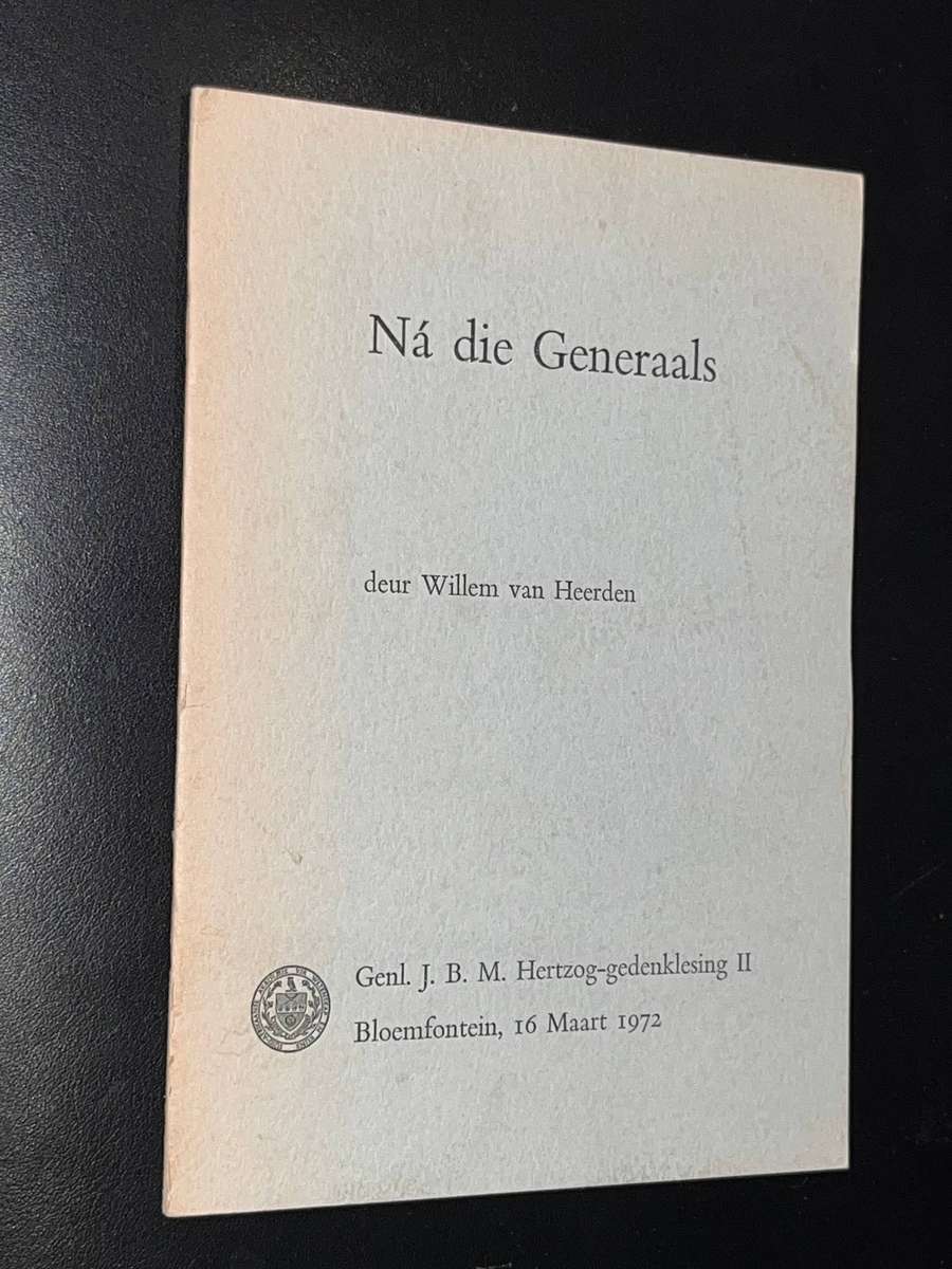 NA DIE GENERAALS DEUR WILLEM VAN HEERDEN 1972