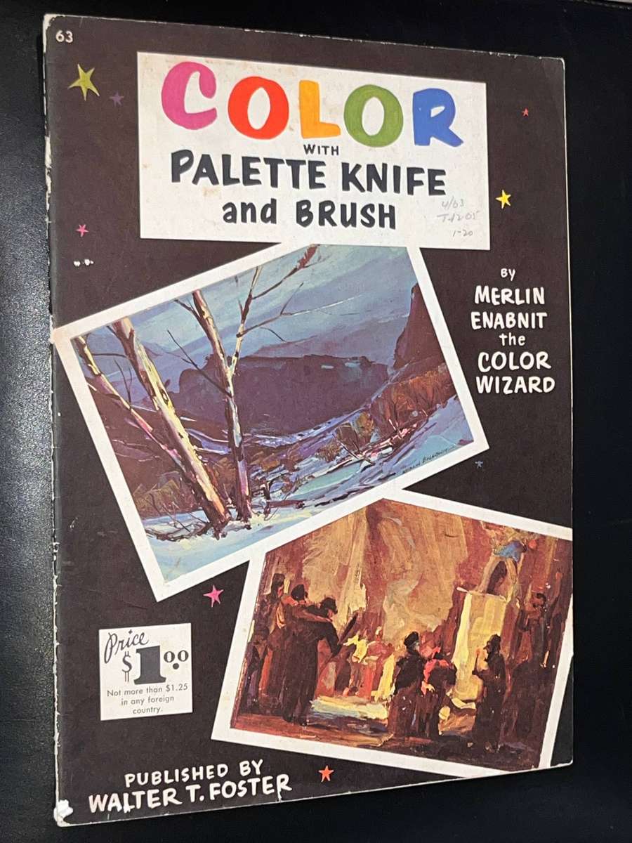 COLOUR WITH PALETTE KNIFE AND BRUSH BY MERLIN ENABNIT PUBLISHED BY WALTER T. FOSTER