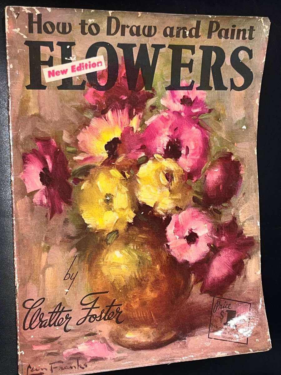 HOW TO DRAW AND PAINT FLOWERS BY WALTER FOSTER
