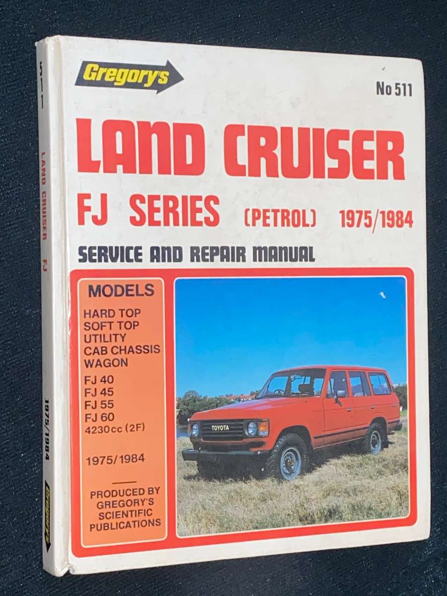 GREGORY'S LAND CRUISER FJ SERIES (PETROL) 1975/1984 SERVICE AND REPAIR MANUAL