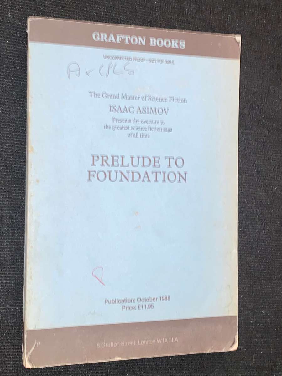 PRELUDE TO FOUNDATION BY ISAAC ASIMOV UNCORRECTED PROOF