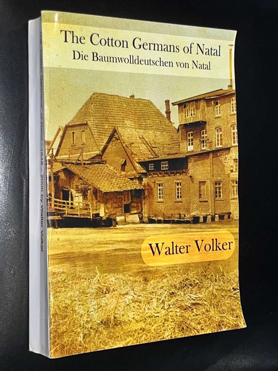 THE COTTON GERMANS OF NATAL BAY WALTER VOLKER