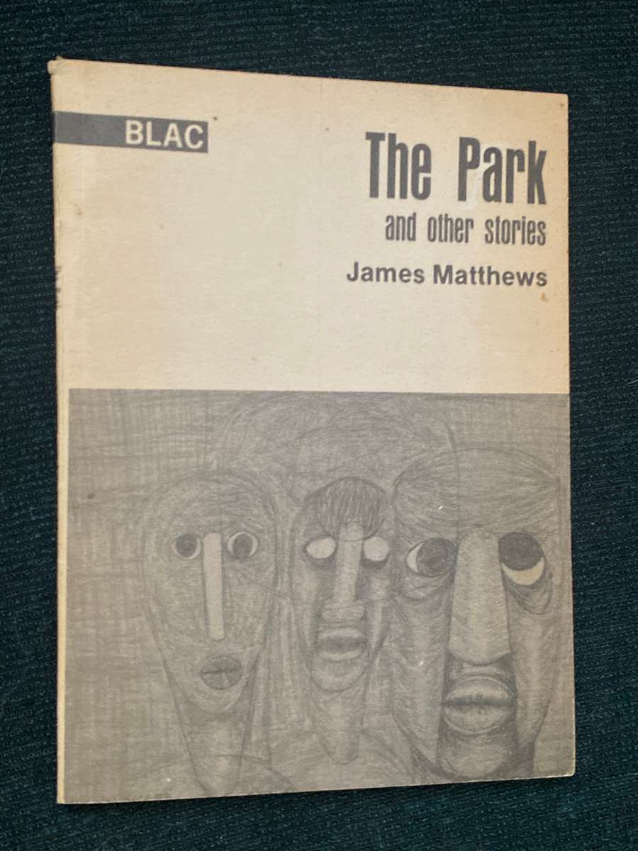 THE PARK AND OTHER STORIES BY JAMES MATTHEWS