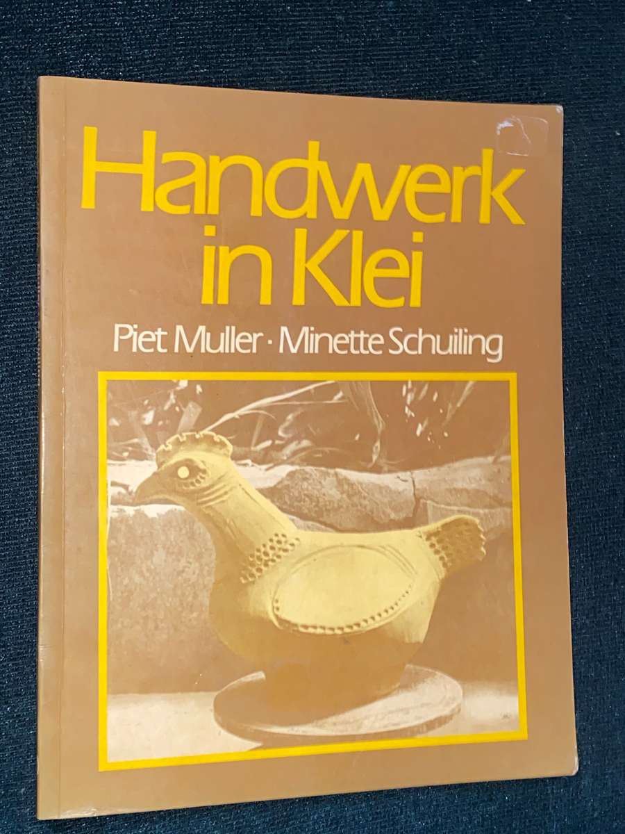 HANDWERK IN KLEI DEUR PIET MULLER EN MINETTE SCHUILING