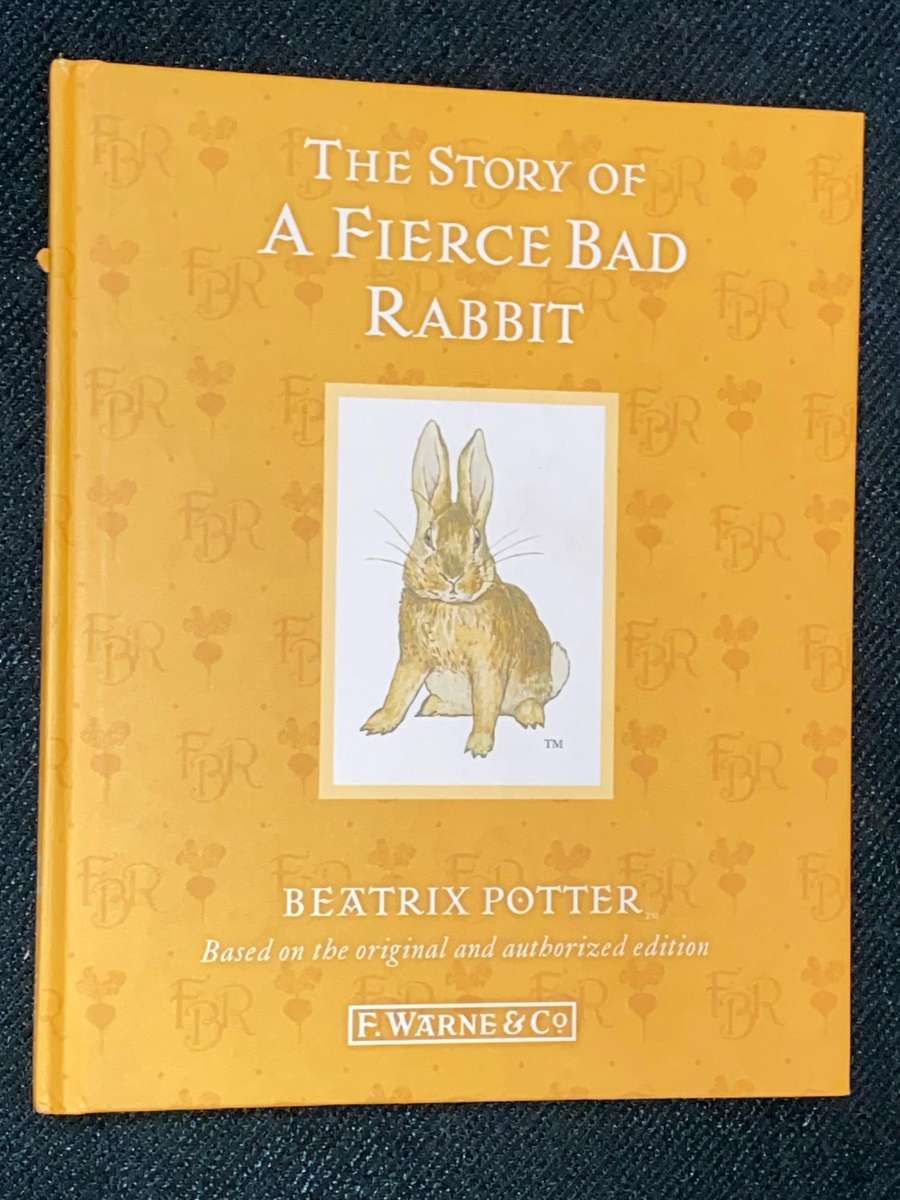 THE STORY OF A FIERCE BAD RABBIT BY BEATRIX POTTER