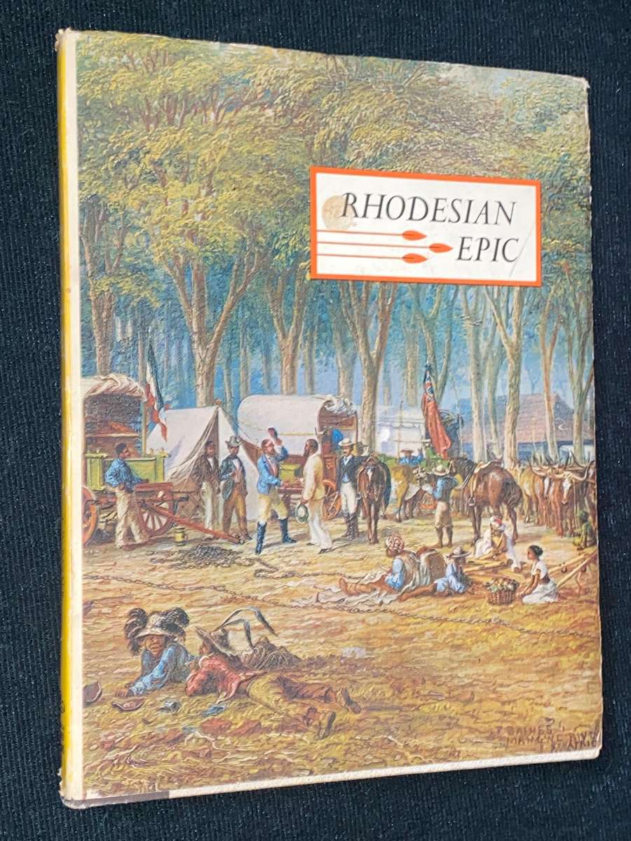RHODESIAN EPIC  BY T.W. BAXTER AND R.W.S. TURNER