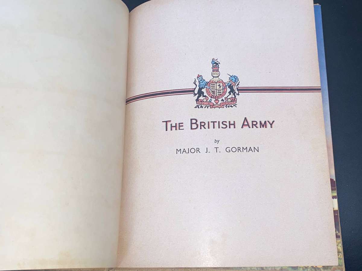 THE BRITISH ARMY BY MAJOR J.T. GORMAN