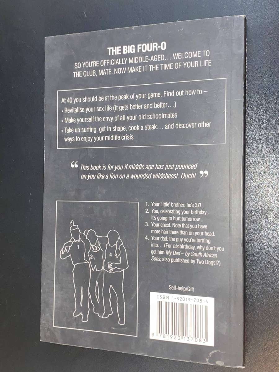 THE BIG FOUR-O BY GRANT WARREN A MAN'S GUIDE TO TURNING 40