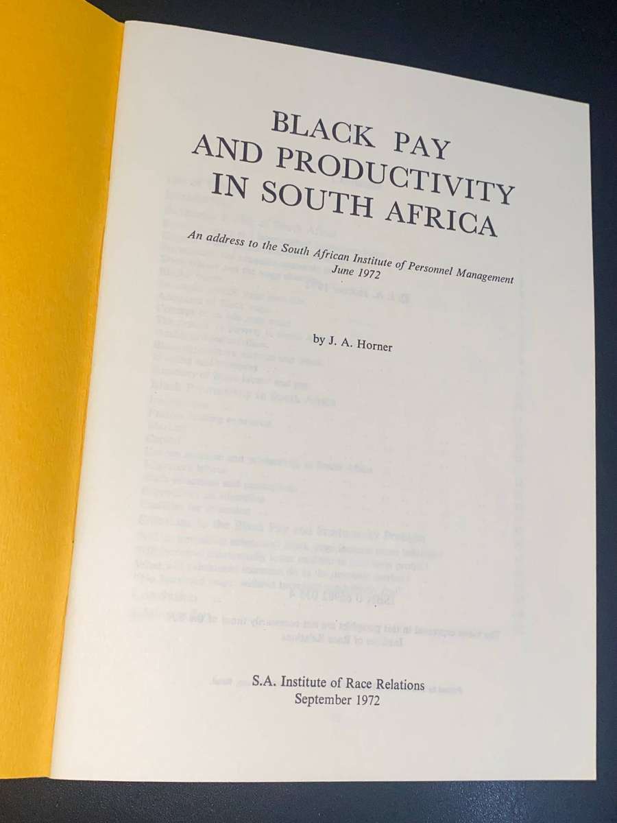 BLACK PAY AND PRODUCTIVITY IN SOUTH AFRICA BY J.A. HORNER 1972