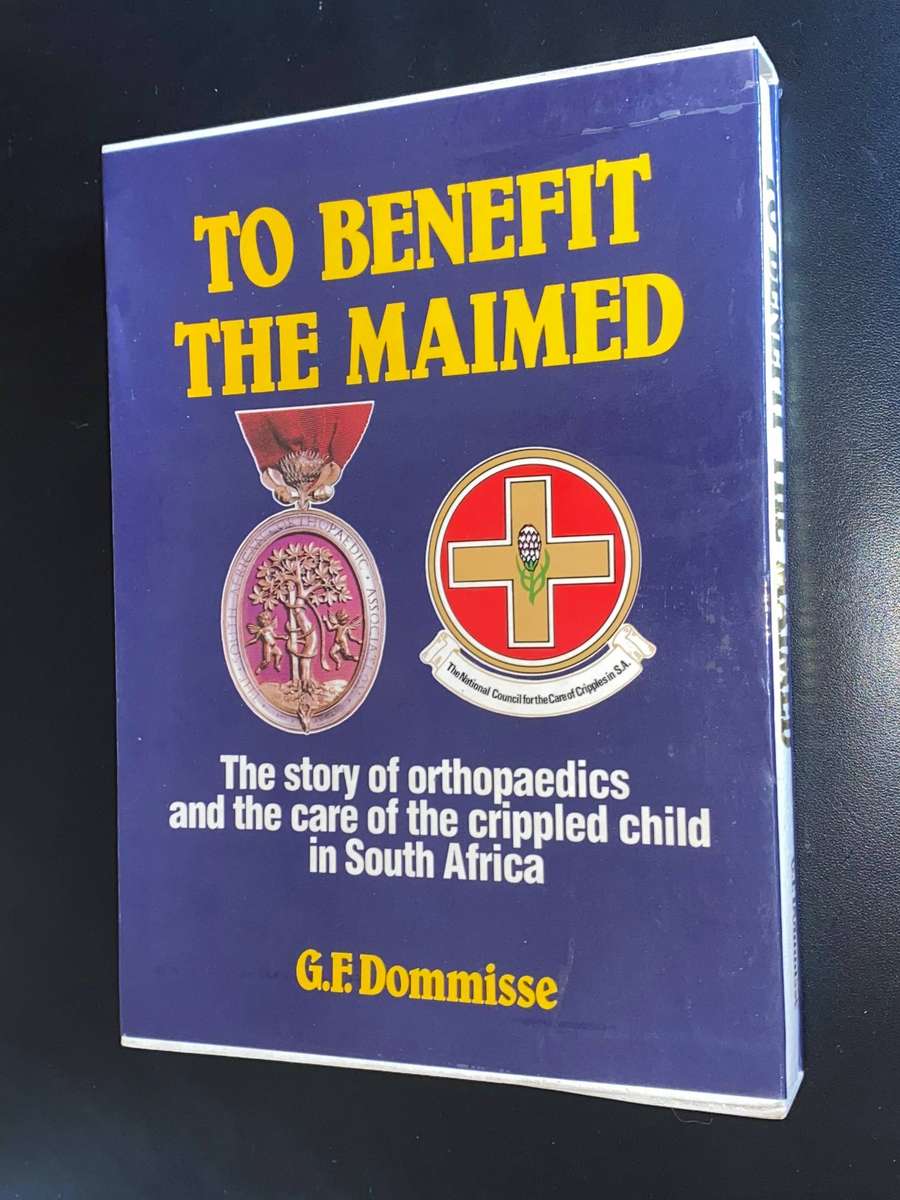 TO BENEFIT THE MAIMED BY G.F. DOMMISSE -  DELUXE EDITION SIGNED BY AUTHOR