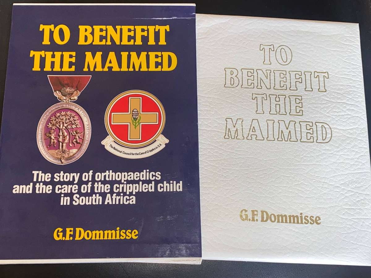 TO BENEFIT THE MAIMED BY G.F. DOMMISSE -  DELUXE EDITION SIGNED BY AUTHOR