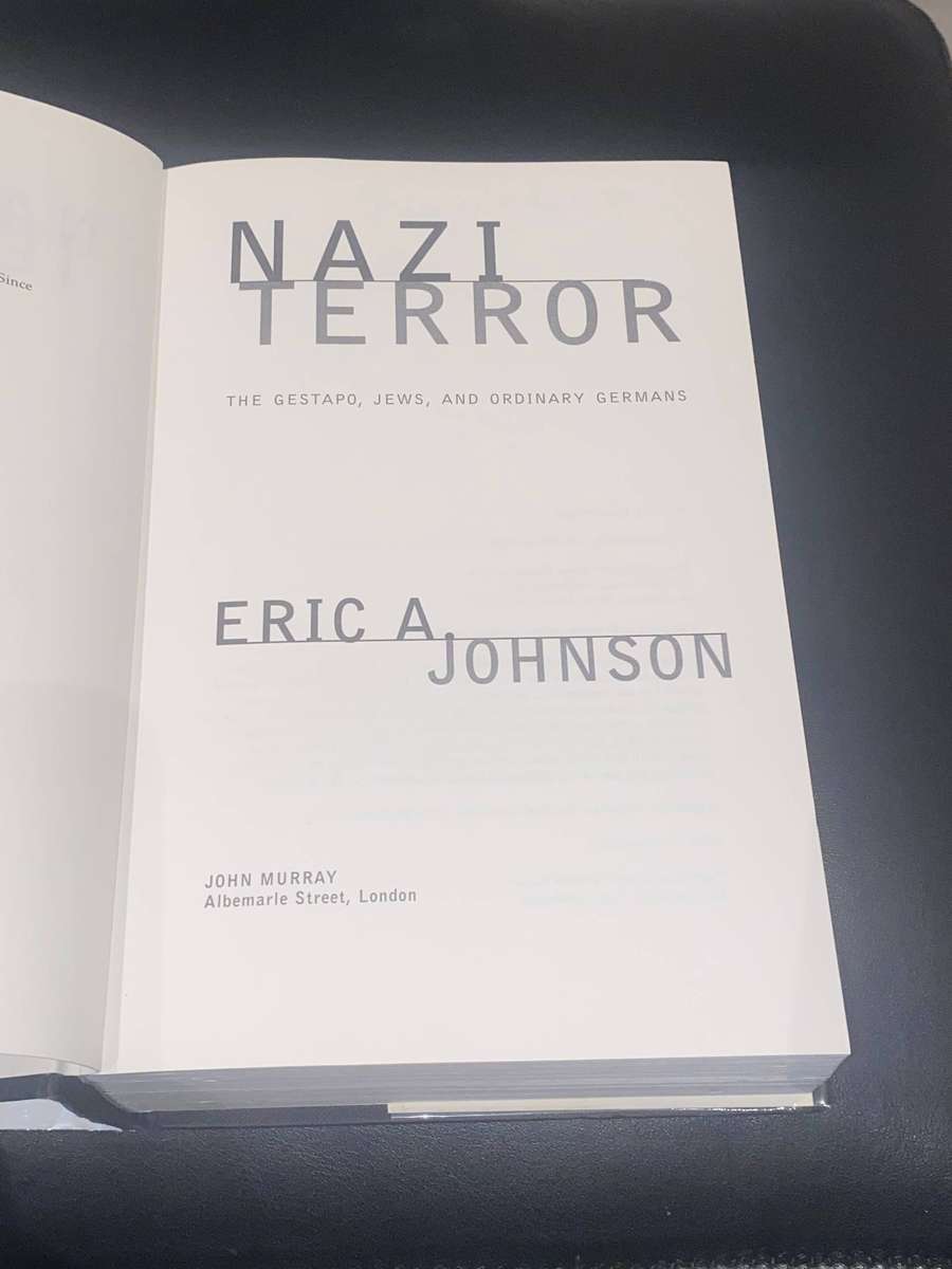 THE NAZI TERROR GESTAPO, JEWS & ORDINARY GERMANS BY ERIC JOHNSON