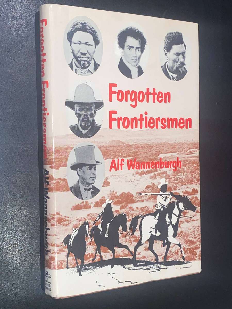 FORGOTTEN FRONTIERSMEN BY ALF WANNENBURGH