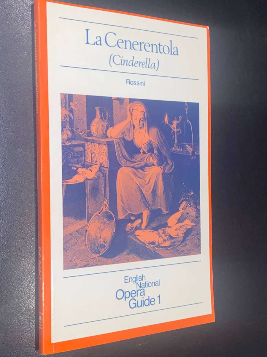 LA CENERENTOLA (CINDERELLA) - ROSSINI  ENGLISH NATIONAL OPERA GUIDE 1