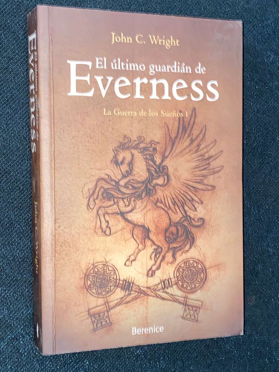 EL ULTIMO GUARDIAN DE EVERNESS - JOHN C. WRIGHT