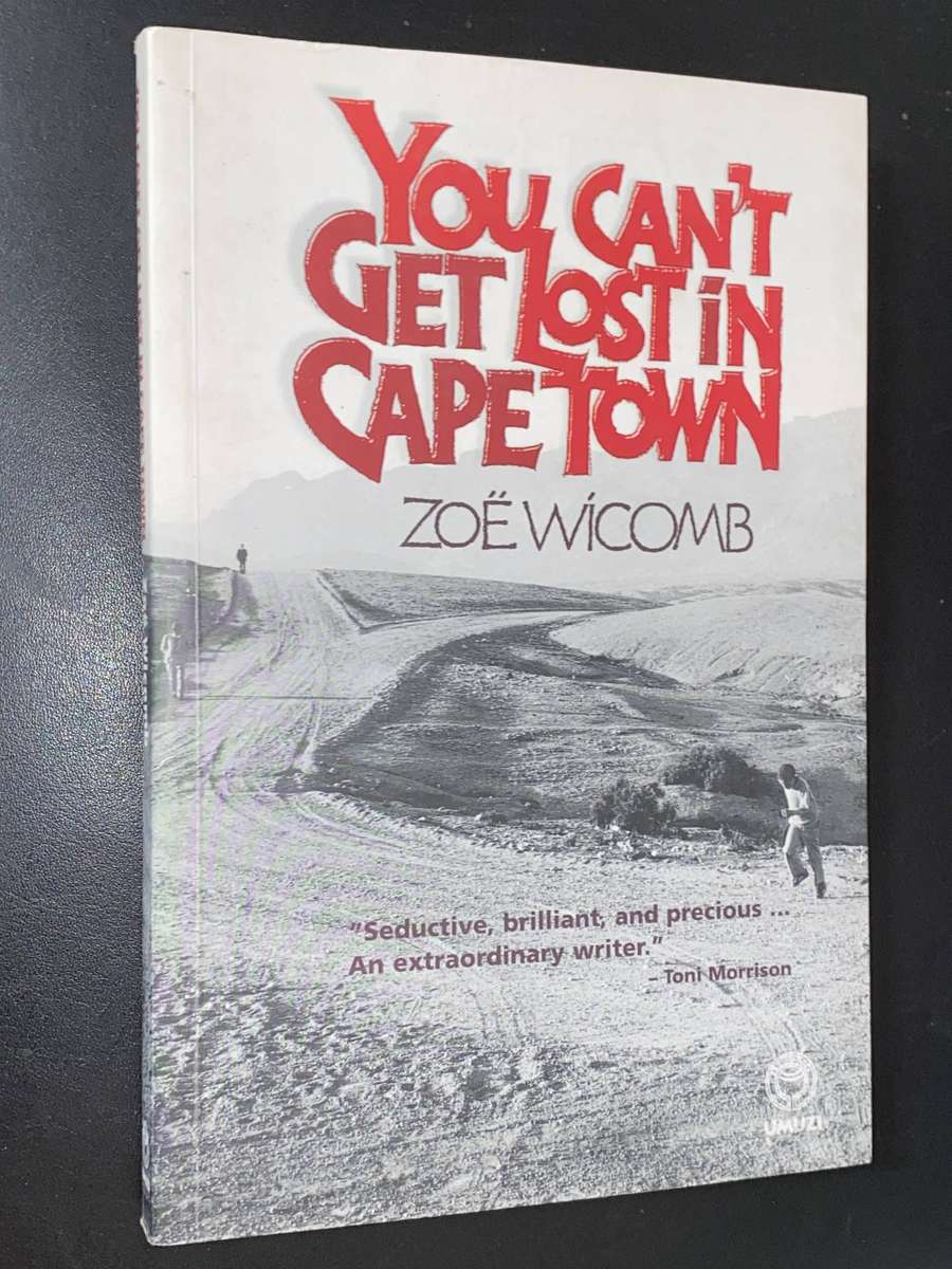 YOU CAN'T GET LOST IN CAPE TOWN BY ZOE WICOMB