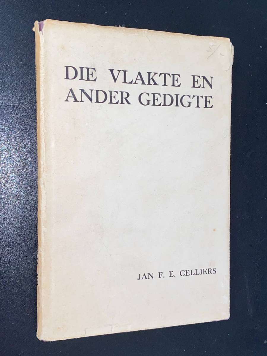 DIE VLAKTE EN ANDER GEDIGTE DEUR JAN F.E. CELLIERS
