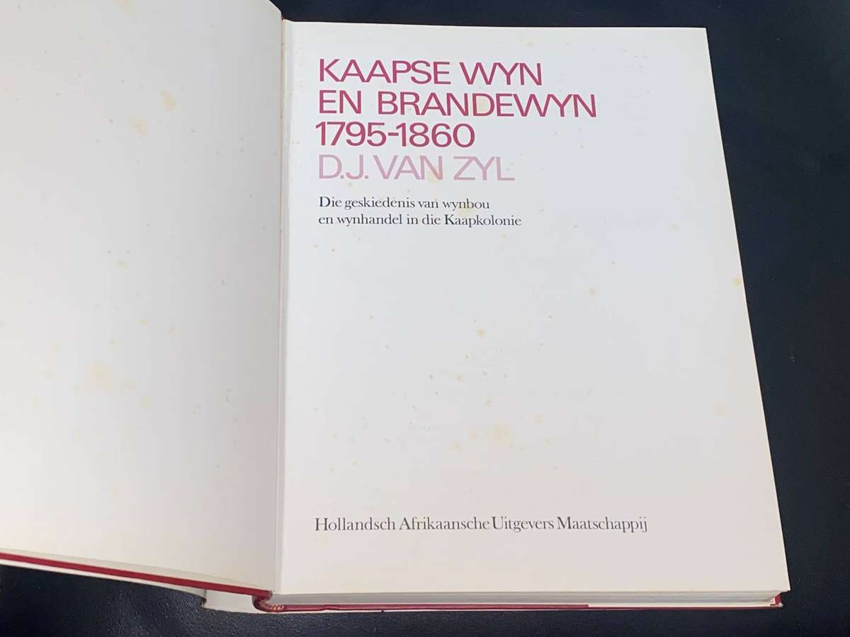 KAAPSE WYN & BRANDEWYN 1795-1860 DEUR D.J. VAN ZYL