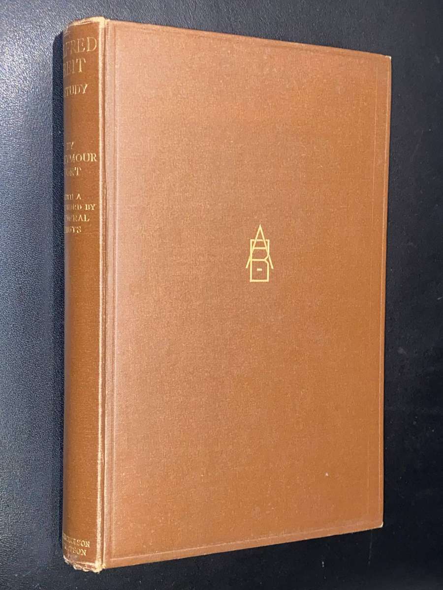 ALFRED BEIT A STUDY BY G. SEYMOUR FORT WITH FORWARD BY GENERAL SMUTS 1932