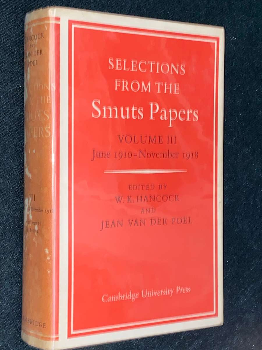 SELECTIONS FROM THE SMUTS PAPERS 4 VOLUMES
