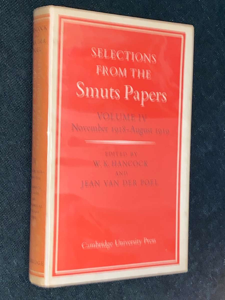 SELECTIONS FROM THE SMUTS PAPERS 4 VOLUMES