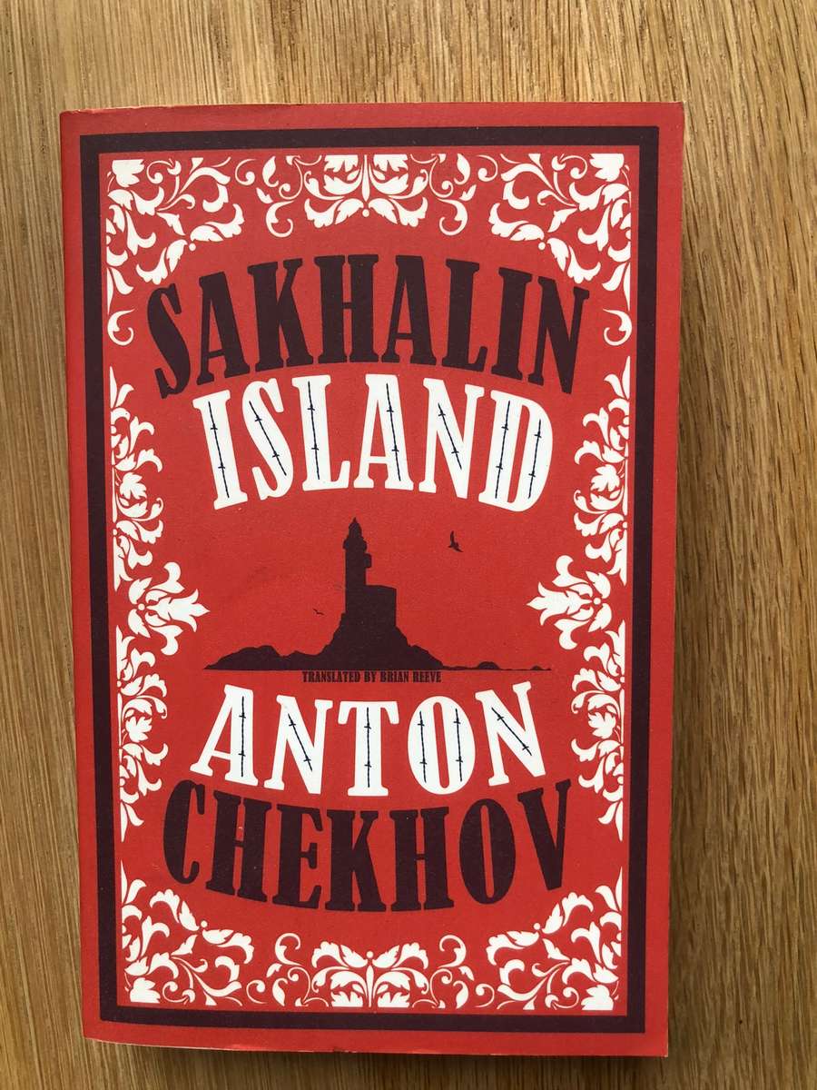 Anton Chekhov - Sakhalin Island