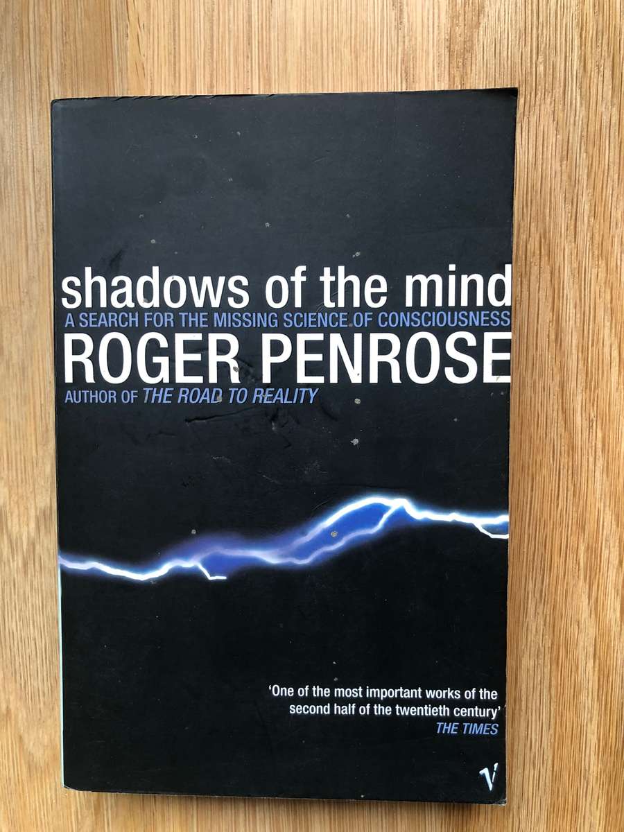 Roger Penrose - Shadows of the Mind