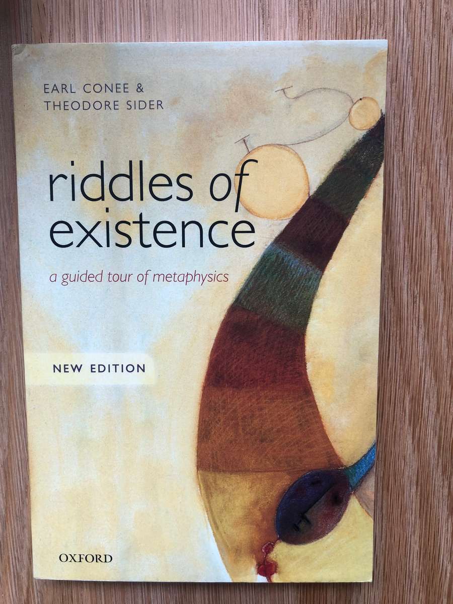 Earl Conee and Theodore Sider - Riddles of Existence