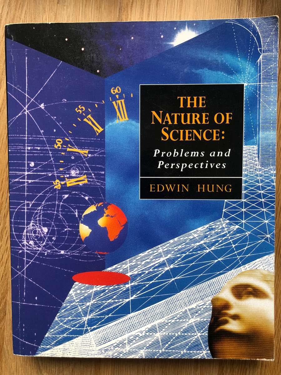 Edwin Hung - The Nature of Science: Problems and Perspectives