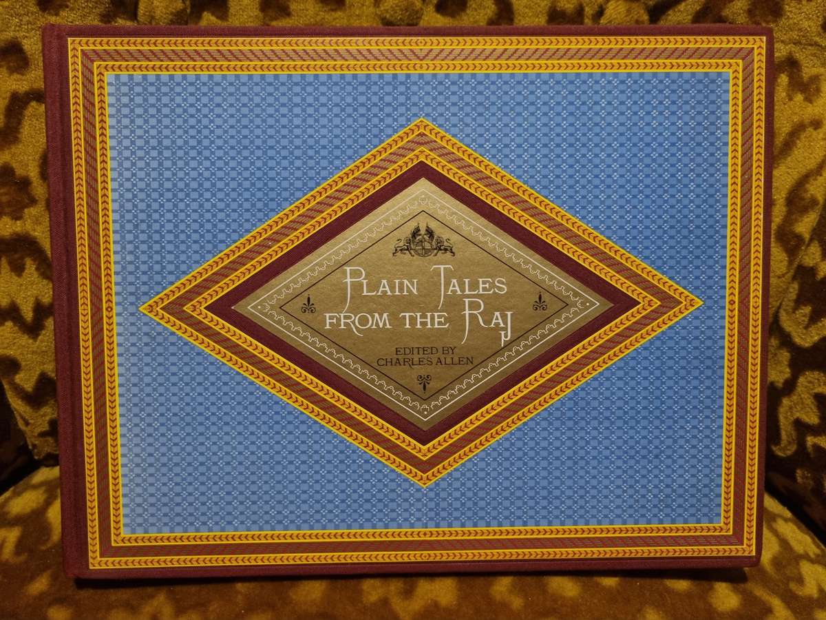 Plain Tales from the Raj - Charles Allen