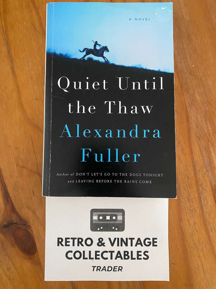 Alexandra Fuller - Quiet Until The Thaw