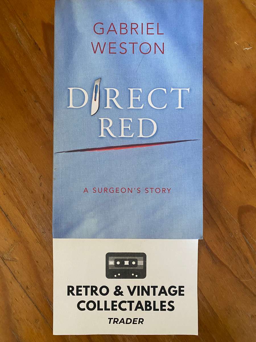 Gabriel Weston - Direct Red: A Surgeons Story