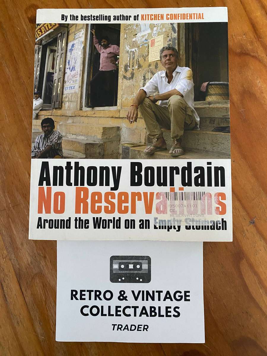 Anthony Bourdain - No Reservations: Around The World On An Empty Stomach