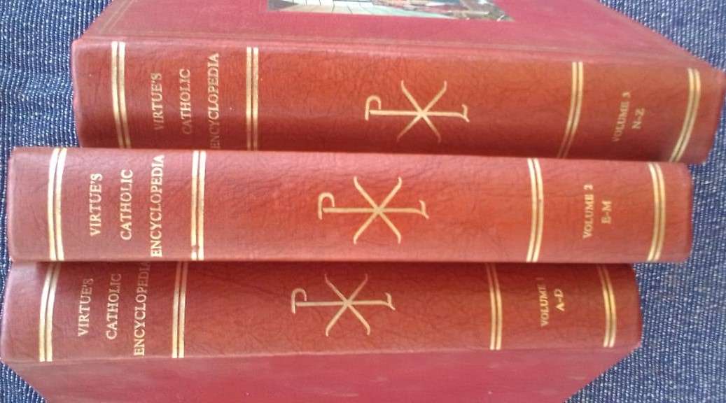 VIRTUE'S CATHOLIC ENCYCLOPEDIA - 1965. 1136 pages in 3 volumes, richly illustrated.