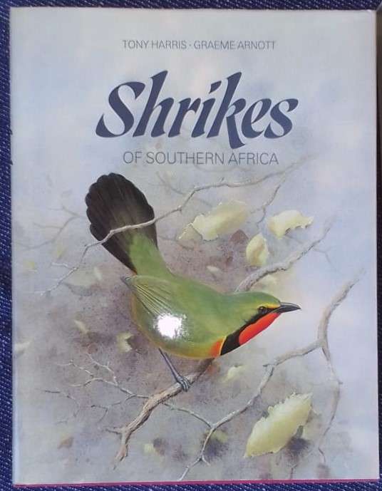 SHRIKES OF SOUTHERN AFRICA, 1988 - 224-page volume. - PLEASE READ DESCRIPTION.