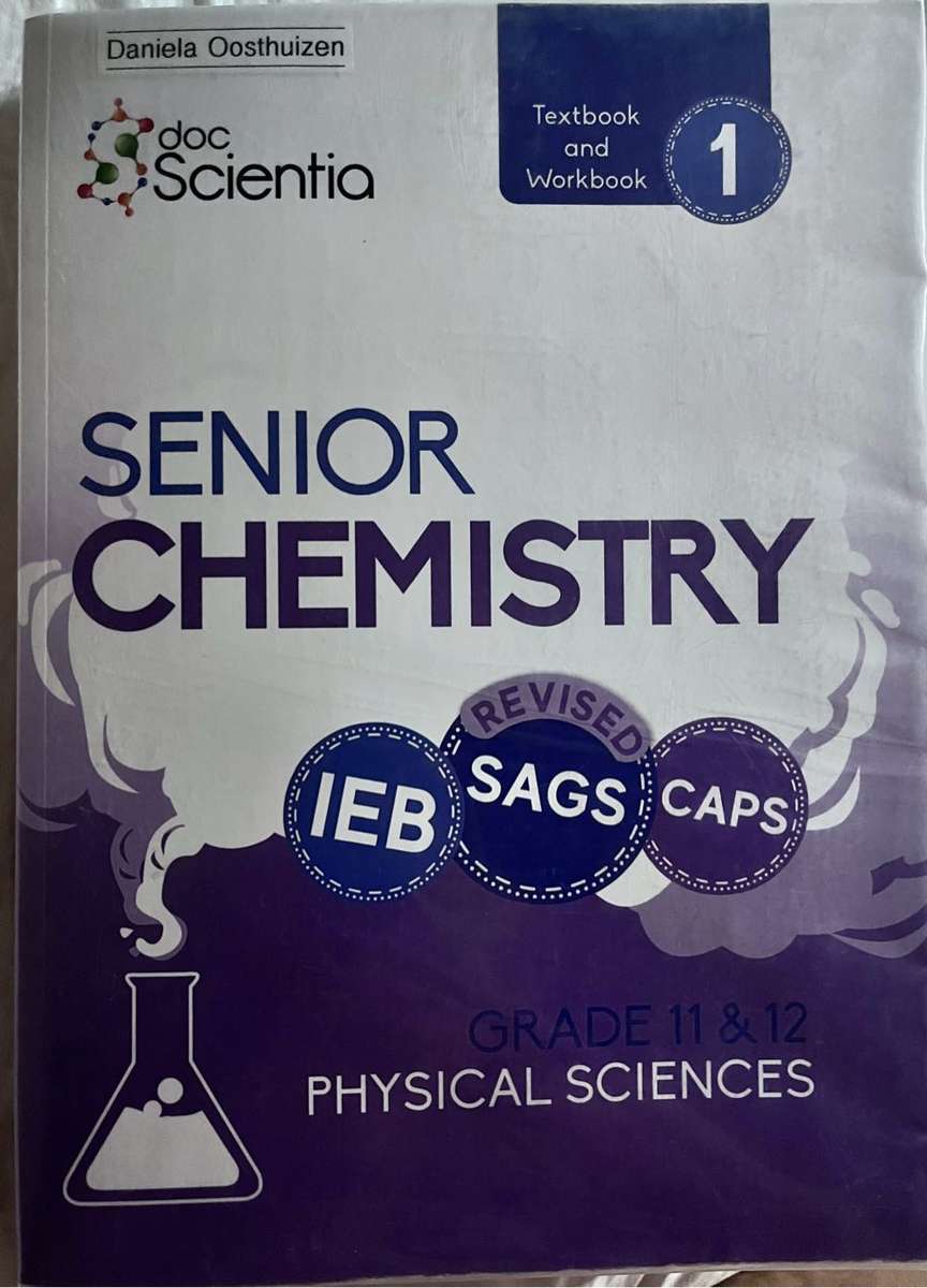 Doc Scientia Grade 11 and 12  IEB Physical Sciences Senior Chemistry Textbook and Workbook 1
